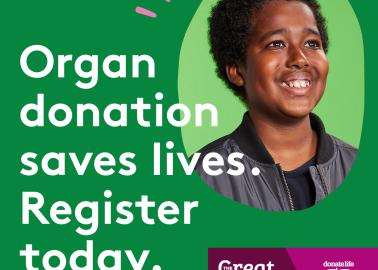 Image of child with text overlay "Organ donation saves lives. Register today."